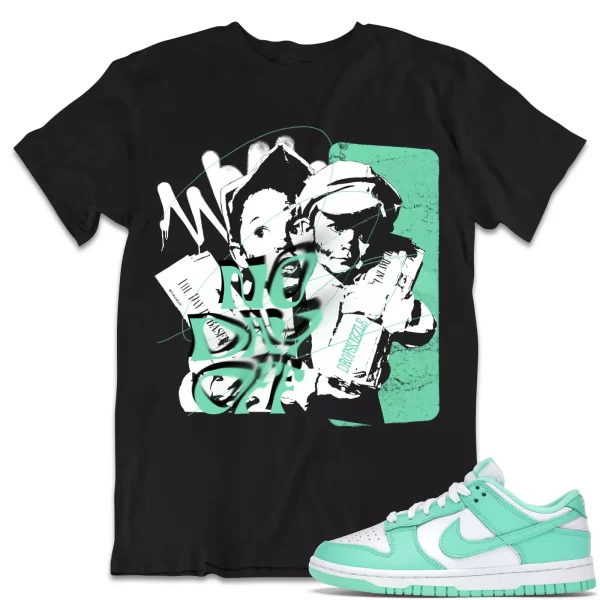 Shirt to Dunk Low Green Glow dropSkizzle - No Day Off Grunge Sneaker Tee Jezsport.com