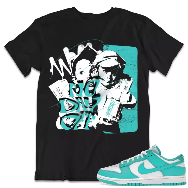 Shirt to Dunk Low Clear Jade dropSkizzle - No Day Off Grunge Sneaker Tee Jezsport.com