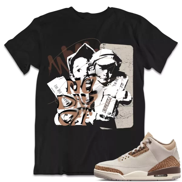 Shirt to Match Jordan 3 Palomino 3s dropSkizzle - No Day Off Grunge Jezsport.com