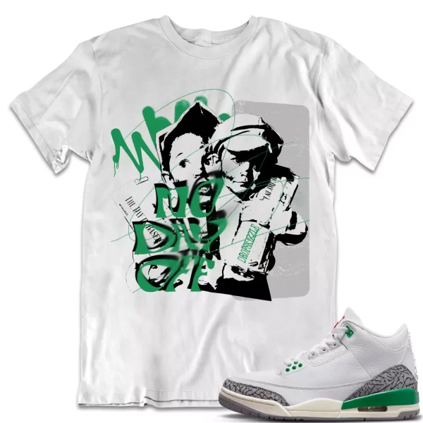 Shirt to Match Jordan 3Lucky Green 3s dropSkizzle - No Day Off Grunge Jezsport.com