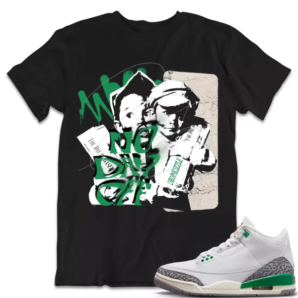 Shirt to Match Jordan 3Lucky Green 3s dropSkizzle - No Day Off Grunge Jezsport.com