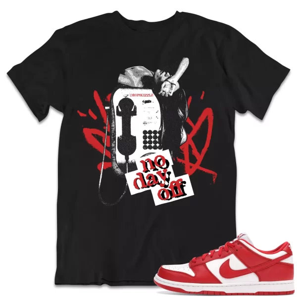 Shirt to Dunk Low University Red dropSkizzle - No Day Off 1 Sneaker Tee Jezsport.com