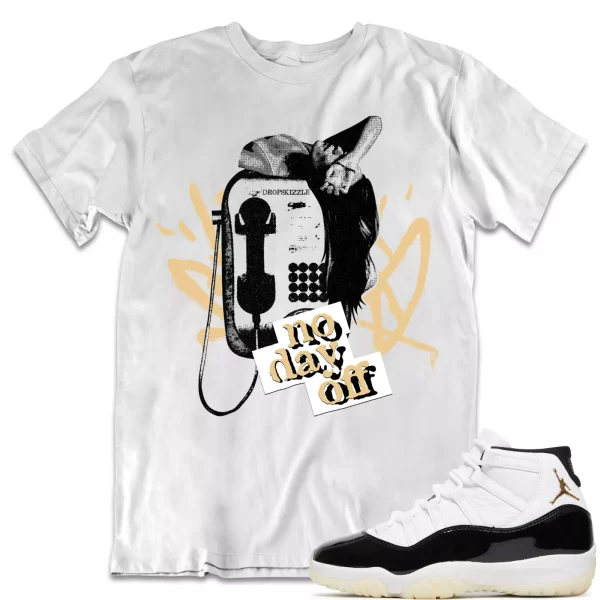 Shirt to Match Jordan 11 Gratitude 11s dropSkizzle - No Day Off 1 Sneaker Tee Jezsport.com