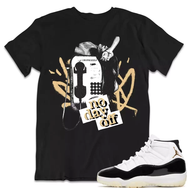 Shirt to Match Jordan 11 Gratitude 11s dropSkizzle - No Day Off 1 Sneaker Tee Jezsport.com