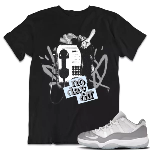 Shirt to Match Jordan 11 Cement Grey 11s dropSkizzle - No Day Off 1 Tee Jezsport.com