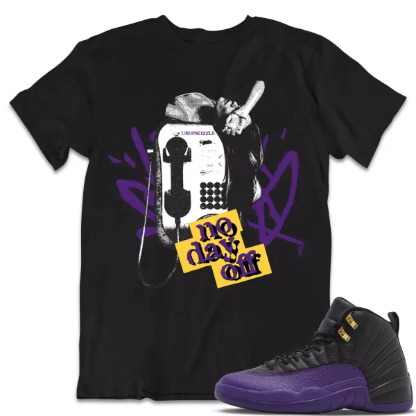 Shirt to Match Jordan 12 Field Purple 12s dropSkizzle - No Day Off 1 Tee Jezsport.com