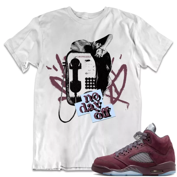 Shirt to Match Jordan 5 Burgundy 5s Sneaker dropSkizzle - No Day Off 1 Tee Jezsport.com