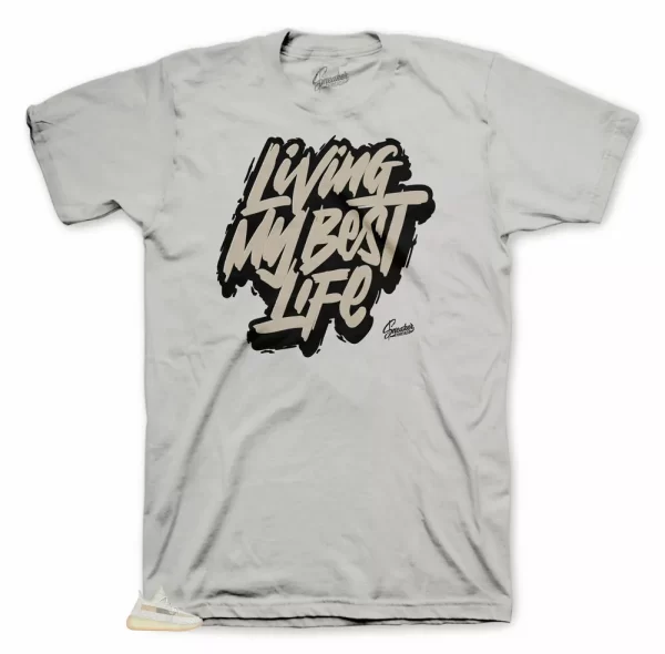 Shirt Matches Yeezy Lundmark Shoes - Living Life Tee Jezsport.com