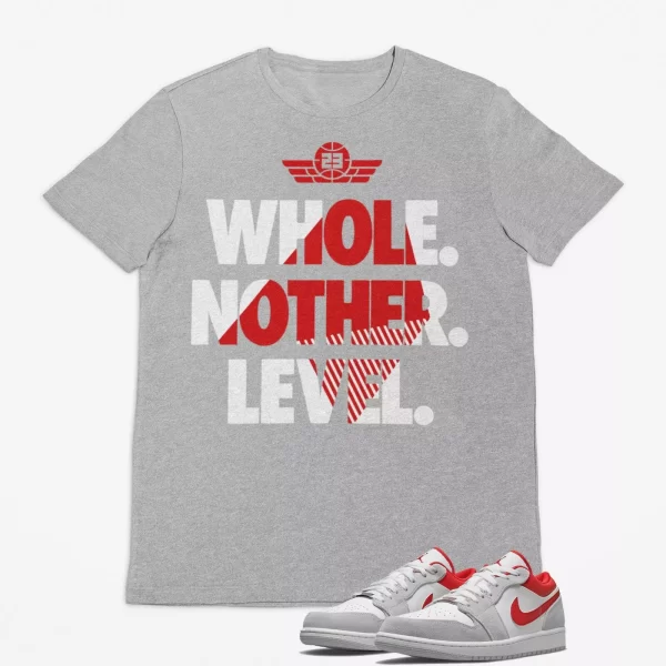 Next Level Shirt to Match Jordan 1 Low Light Smoke Grey Gym Red DC6991-016 Jezsport.com