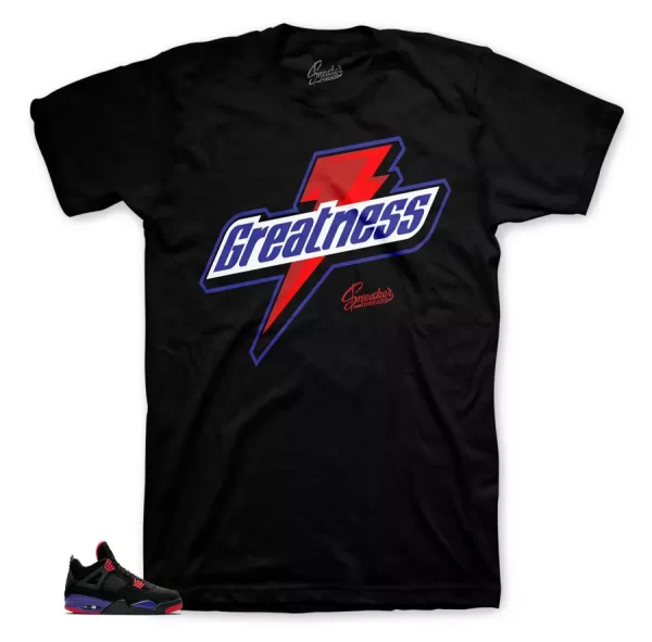 Shirt To Match Jordan Retro 4 Raptor Raptors - Greatness Shirt Jezsport.com