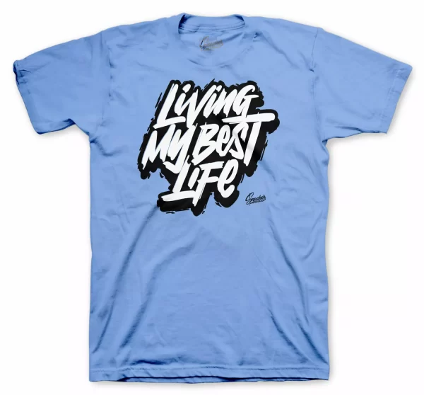 Shirt Match Jordan 3 UNC Valor Blue - Living Life Tee Jezsport.com