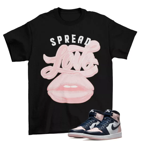 Spread Love Shirt to Match Air Jordan 1 Retro High OG Bubble Gum DD9335-641 Jezsport.com