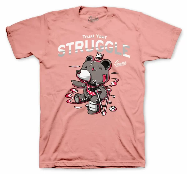 Shirt To Match Jordan 3 Rust Pink 6 Shoes - Trust Your struggle Tee Jezsport.com