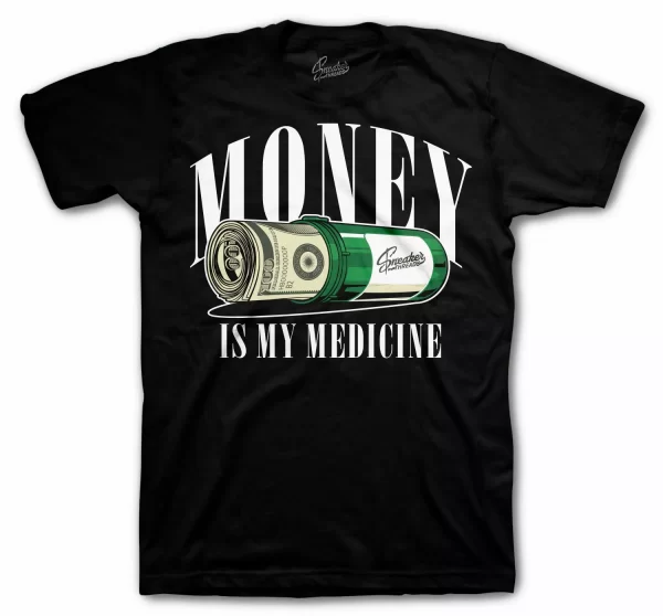 Shirt To Match Jordan Retro 3 Pine Green - Money Is Medicine Tee Jezsport.com