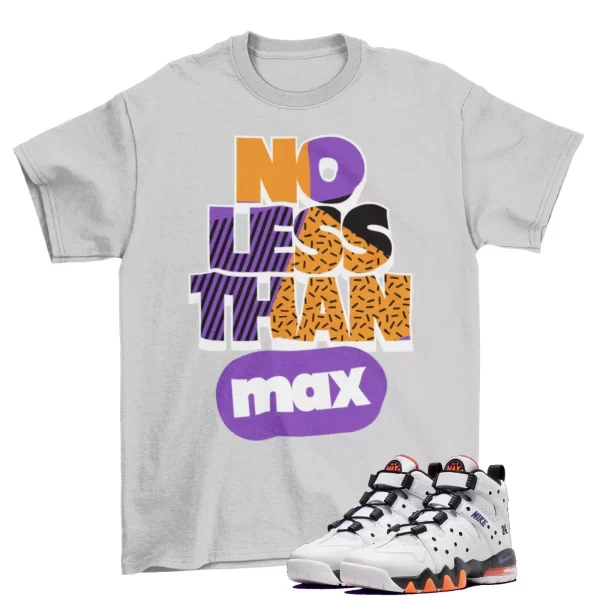 No Less Than Max Shirt Grey to Match Air Max 2 CB '94 Suns / DO5880-100 Jezsport.com