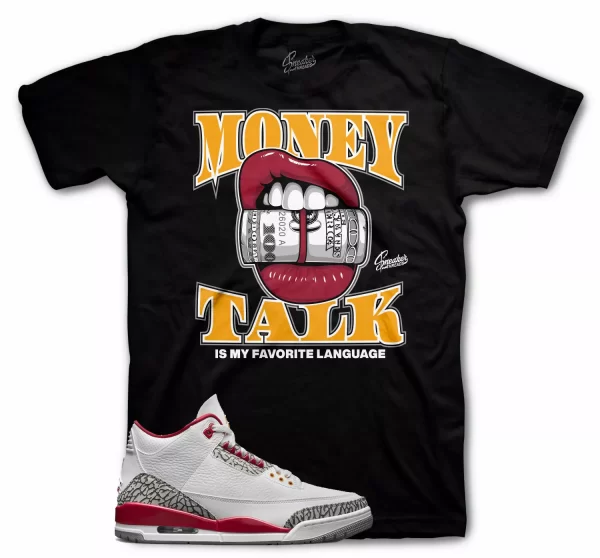 Shirt To Match Jordan 3 Cardinal Red Retro 3s Shoes - Money Talk Sneaker Tee Jezsport.com