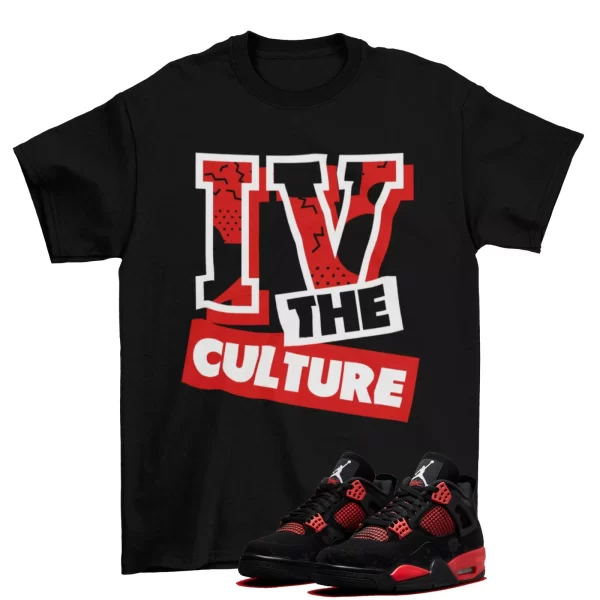 4 The Culture Sneaker Shirt to Match Jordan 4 Retro Red Thunder CT8527-016 Jezsport.com