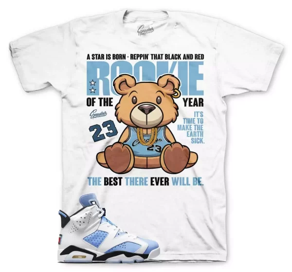 Shirt To Match Jordan 6 UNC University Blue - Rookie Bear Sneaker Tee Jezsport.com