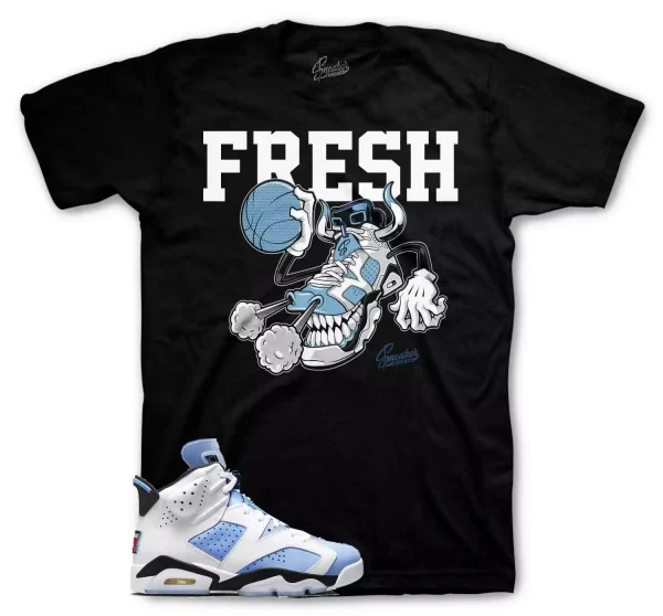 Shirt To Match Jordan 6 UNC University Blue - Fresh Kicks Sneaker Tee Jezsport.com