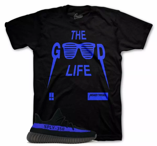 Shirt To Match Yeezy 350 Dazzling Blue Outfit - Good Life Sneaker Tees Jezsport.com