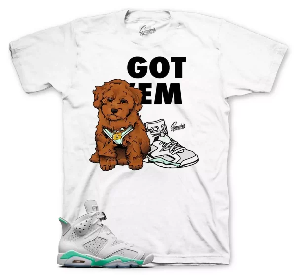 Shirt To Match Jordan 6 Mint Foam Retro Shoes - Got Sneaker Tees Jezsport.com