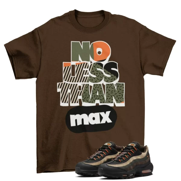 No Less Shirt to Match Air Max 95 Dark Army DH4754-300 / Dark Brown Jezsport.com