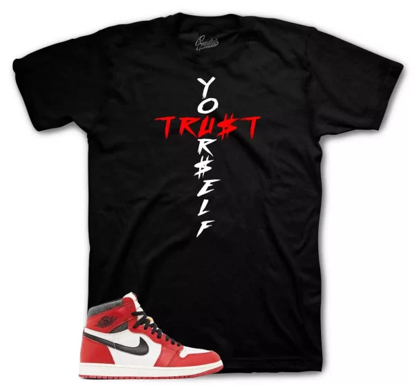 Shirt To Match Jordan 1 Lost And Found Chicago - Trust Yourself Sneaker Tees Jezsport.com