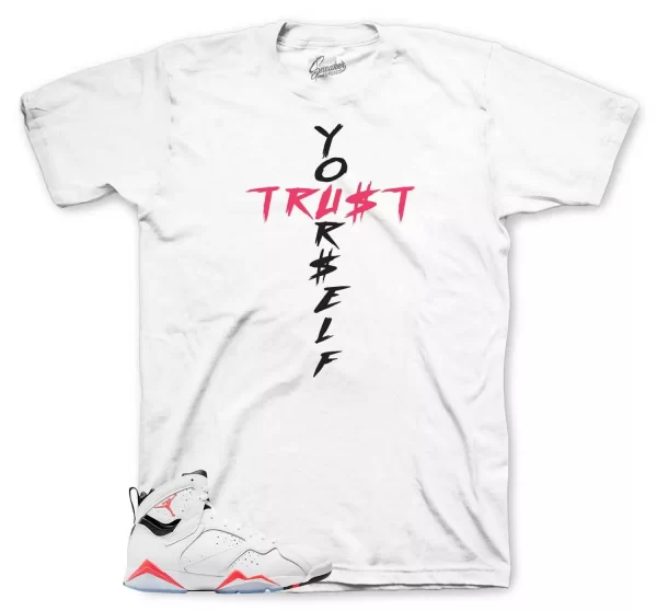 Shirt To Match Jordan 7 Infrared Shoes - Trust Yourself Tee Jezsport.com