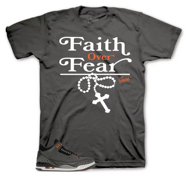 Shirt To Match Jordan 3 Fear Pack - Faith Over Fear Tees Jezsport.com