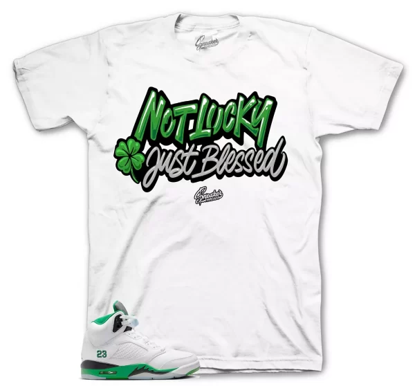 Shirt To Match Jordan 5 Lucky Green Shoes - Not Lucky, Just Blessed Jezsport.com