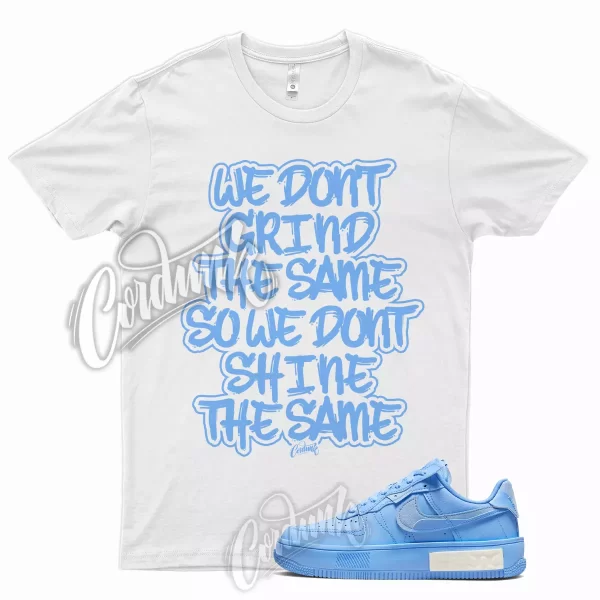 GRIND T Shirt for Air Force 1 Fontanka University Blue UNC Powder 6 Dunk 3 Jezsport.com