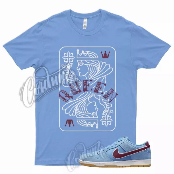 QUEEN T Shirt for N SB Dunk Valor Blue Team Maroon Gum Light Brown Phillies 1 Jezsport.com