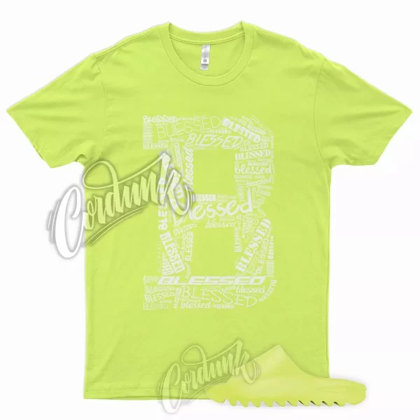 BLESSED T Shirt for YZ Green Glow Slide YeezReel Volt Neon Yellow Foam Runner Jezsport.com