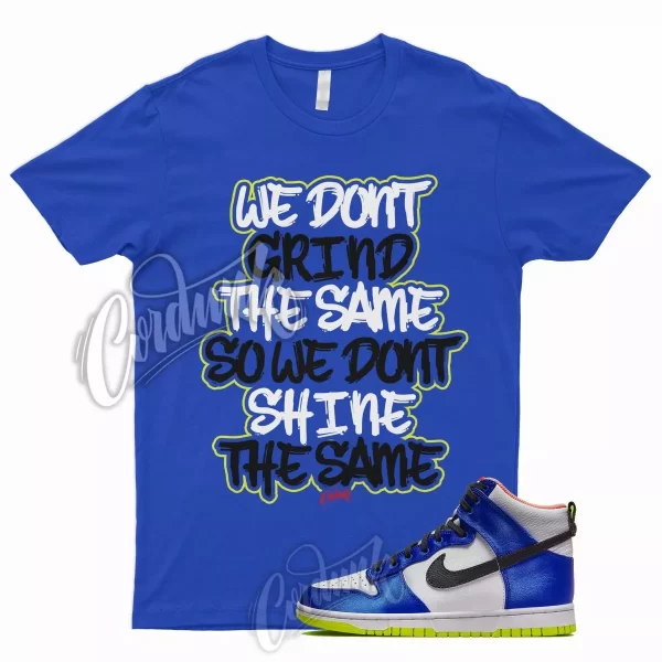 GRIND T Shirt for N Dunk High Blue Satin Racer Atomic Green Royal Griffey 1 Jezsport.com