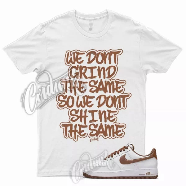 GRIND T Shirt for N Air Force 1 Low Pecan Brown Wheat Mocha Caramel Mid High Jezsport.com