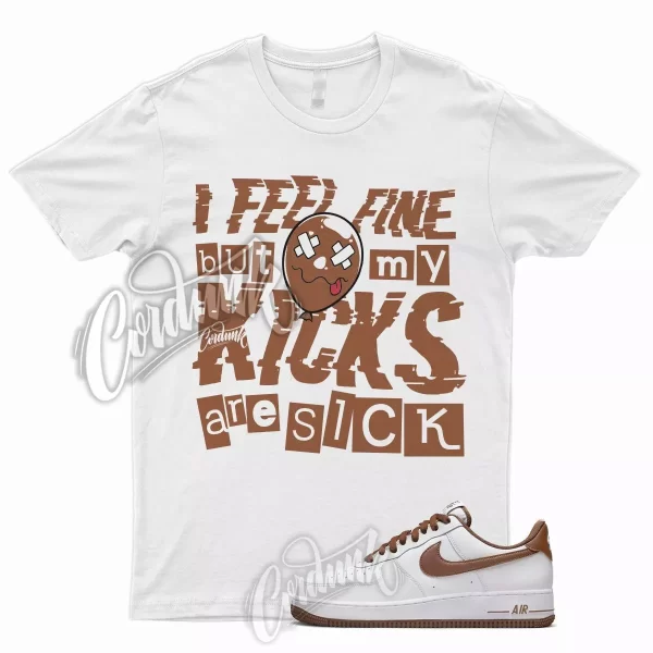 SICK T Shirt for N Air Force 1 Low Pecan Brown Wheat Mocha Caramel Mid High Jezsport.com