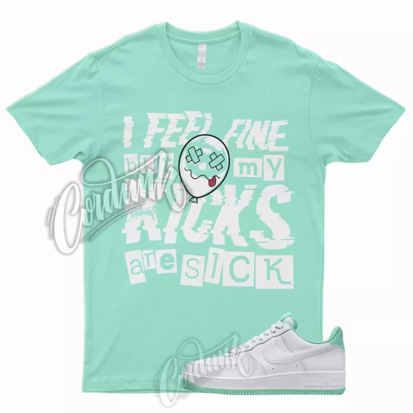 SICK T Shirt for N Air Force 1 Low White Mint Foam Mystic Navy Mid Green 90 Jezsport.com