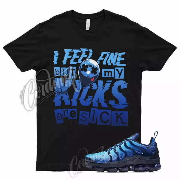 SICK T Shirt for Air VaporMax Plus Obsidian Photo Blue University Navy UNC Jezsport.com