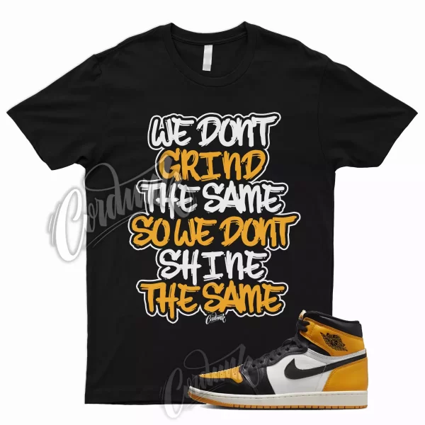 GRIND Shirt for J1 1 Retro High OG Yellow Toe Taxi Low Mid Pollen University Jezsport.com