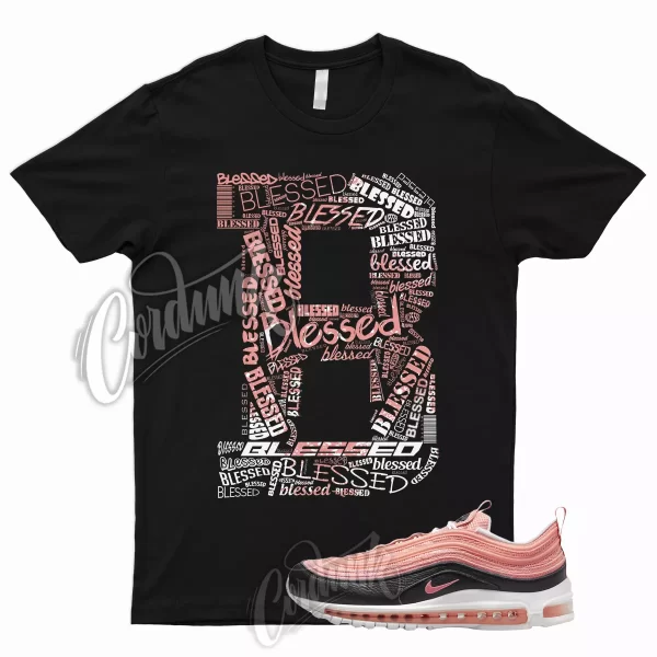 BLESSED T Shirt for Air Max 97 Pink Black 95 90 Salmon Salt Coral Madder Root 1 Jezsport.com