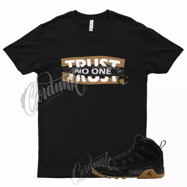 TRUST T Shirt for 9 Boot NRG Black Gum Brown Wheat Tan Natural High Mid Low 1 J1 Jezsport.com