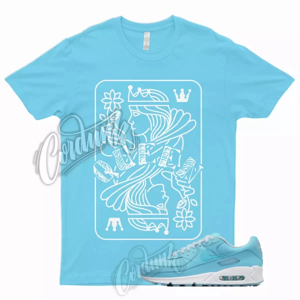 QUEEN T Shirt for Air Max 90 Ocean Bliss 95 Chill Vapormax University Blue Argon Jezsport.com