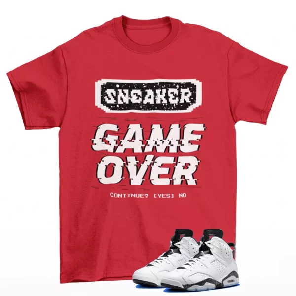 Game Over Shirt Red to Match Jordan 6 Retro Reverse Oreo CT8529-112 Jezsport.com