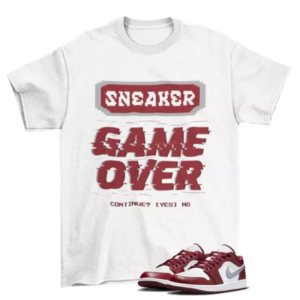 Game Over Bordeaux Shirt to Match Jordan 1 Low White Bordeaux / 553558-615 Jezsport.com