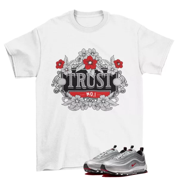 Trust Issues Shirt White to Match Air Max 97 OG Silver Bullet / DM0028-002 Jezsport.com