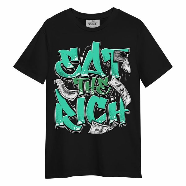 Black Green Glow 3s Shirt, Eat The Rich Graffiti Green Glow 3s Unisex Shirt Matching Jordan Shirt Jezsport.com