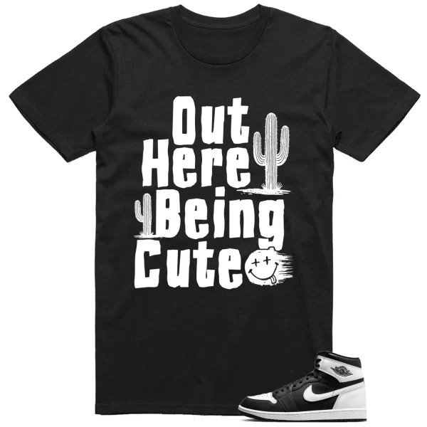 T-shirt to Match Jordan 1 Black White Being Cute Graphic Jezsport.com