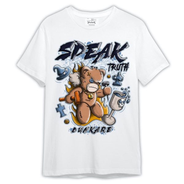 High OG First In Flight 1s Shirt, Speak Truth Bear Shirt Outfit 1505 LGH Matching Jordan Shirt Jezsport.com