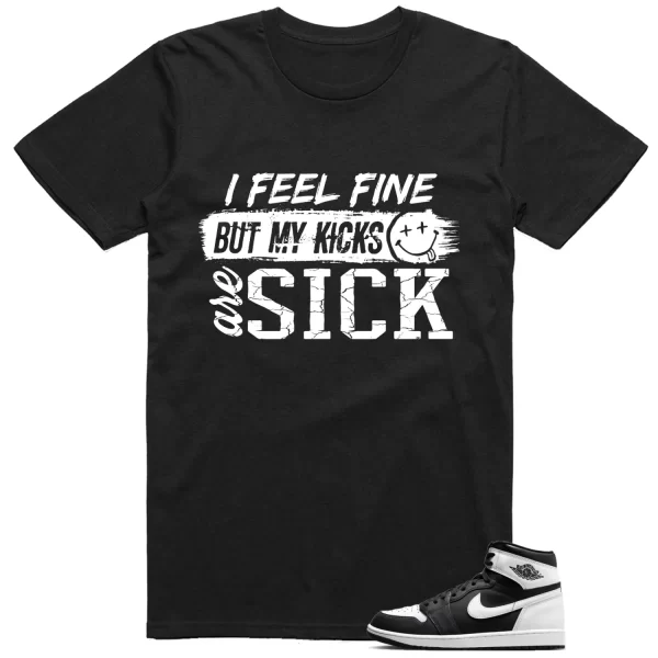 T-shirt to Match Jordan 1 Black White Sick Kicks Graphic Jezsport.com