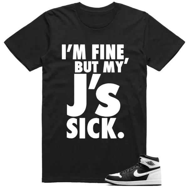 T-shirt to Match Jordan 1 Black White Sick Js Graphic Jezsport.com